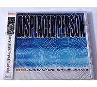 Displaced Person - Hurry Up & Appear Out Side