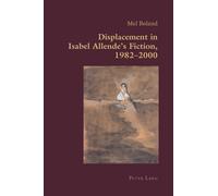 Displacement in Isabel Allende’s Fiction, 1982-2000