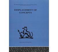 Displacement of Concepts (The International Behavioral and Social Science Library: Psychology, 9)