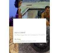 Displacement - The Three Gorges Dam and Contemporary Chinese Art