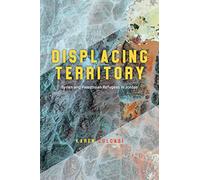 Displacing Territory: Syrian and Palestinian Refugees in Jordan