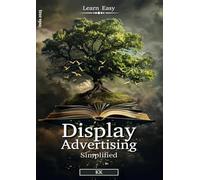 Display Advertising Simplified - Mastering Digital Essentials