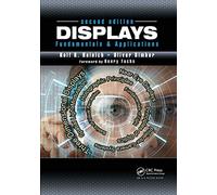 Displays: Fundamentals & Applications, Second Edition