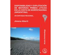 Disponibilidad y explotacion de materias primas liticas en la costa de Norpatagonia (Argentina) : Un enfoque regional