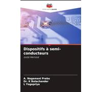 Dispositifs à semi-conducteurs: GUIDE PRATIQUE