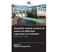 Dispositifs simples et précis de mesure du débit dans l'agriculture et l'industrie: Dispositif de mesure du débit