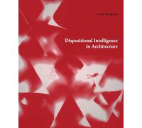 Dispositional Intelligence in Architecture