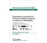 Dispositions Concernant La Fin D’une Situation D’urgence Nucleaire Ou Radiologique