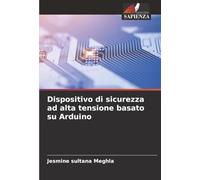 Dispositivo di sicurezza ad alta tensione basato su Arduino