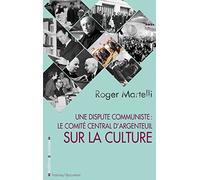 Dispute communiste : le comité central d'Argenteuil sur la culture (Une)