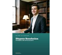 Dispute Resolution: An SQE1 FLK1 Study Guide (SQE1 Prep - FLK1 Study Guides)