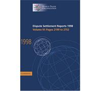 Dispute Settlement Reports 1998: Volume 6, Pages 2199-2752 (World Trade Organization Dispute Settlement Reports)