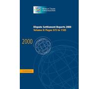 Dispute Settlement Reports 2000: Volume 2, Pages 573-1185: 02 (World Trade Organization Dispute Settlement Reports)