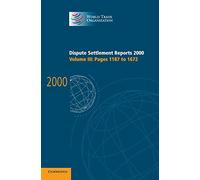 Dispute Settlement Reports 2000: Volume 3, Pages 1187-1672: 03 (World Trade Organization Dispute Settlement Reports)