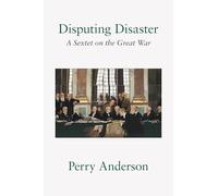 Disputing Disaster: A Sextet on the Great War