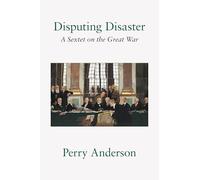 Disputing Disaster: A Sextet on the Great War