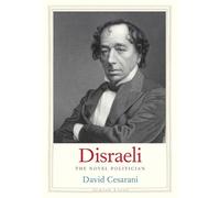 Disraeli: The Novel Politician (Jewish Lives)