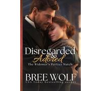 Disregarded & Adored: The Widower's Perfect Match: 20 (Love's Second Chance Series)