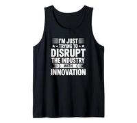 Disrupt The Industry with Innovation - Funny Sidle Hustle Tank Top