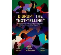 Disrupt the “Not-Telling”: Gatekeeping Issues on the way to Tenure and Promotion for Black Women at HBCUs, MSIs, and PWIs