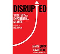 Disrupted: Strategy for Exponential Change