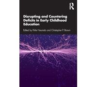 Disrupting and Countering Deficits in Early Childhood Education