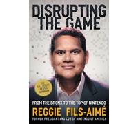 DISRUPTING THE GAME by Reggie Fils-Aime Hardback Self Help Business