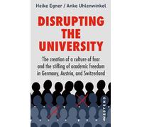 Disrupting the university: The stifling of academic freedom in Germany, Austria and Switzerland