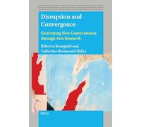 Disruption and Convergence: Generating New Conversations Through Arts Research: 15 (Doing Arts Thinking: Arts Practice, Research and Education)