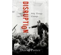 Disruption : Why Things Change