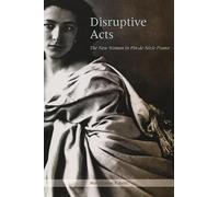 Disruptive Acts - The New Woman in Fin-de-Siecle France