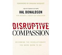 DISRUPTIVE COMPASSION SC: Becoming the Revolutionary You Were Born to Be