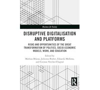 Disruptive Digitalisation and Platforms: Risks and Opportunities of the Great Transformation of Politics, Socio-economic Models, Work, and Education (Business for Society)
