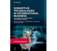 Disruptive Technologies in International Business: Challenges and Opportunities for Emerging Markets