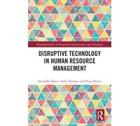 Disruptive Technology in Human Resource Management (Routledge Studies in Innovation, Organizations and Technology)