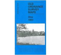 Diss 1903: Norfolk Sheet 110.02 (Old O.S. Maps of Norfolk)