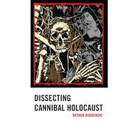 Dissecting Cannibal Holocaust (Research in Horror Studies)