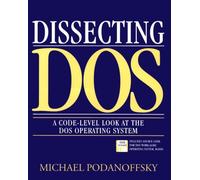Dissecting DOS: A Code-Level Look at the DOS Operating System