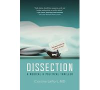 Dissection: A Medical and Political Thriller