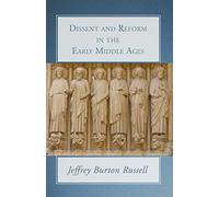 Dissent and Reform in the Early Middle Ages