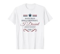 Dissent Deep Disillutionment Protest SCOTUS Pro-Democracy T-Shirt
