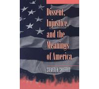Dissent, Injustice, & The Meanings of America