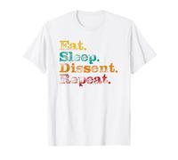 Dissent Resist Funny Pro-Democracy Eat Sleep Repeat T-Shirt