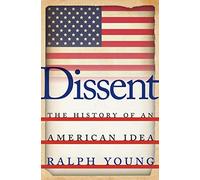 Dissent: The History of an American Idea