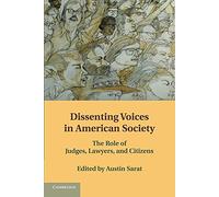 Dissenting Voices in American Society: The Role Of Judges, Lawyers, And Citizens