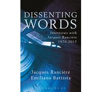 Dissenting Words: Interviews with Jacques Rancière