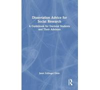 Dissertation Advice for Social Research: A Guidebook for Doctoral Students and Their Advisors