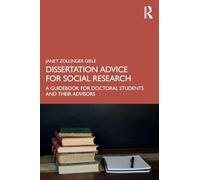 Dissertation Advice for Social Research: A Guidebook for Doctoral Students and Their Advisors