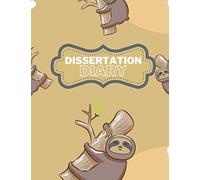 Dissertation Diary: Student notebook to help plan your dissertation