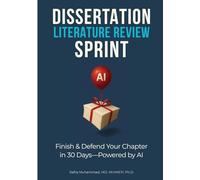 Dissertation Literature Review Sprint: Finish & Defend Your Chapter in 30 Days-Powered by AI